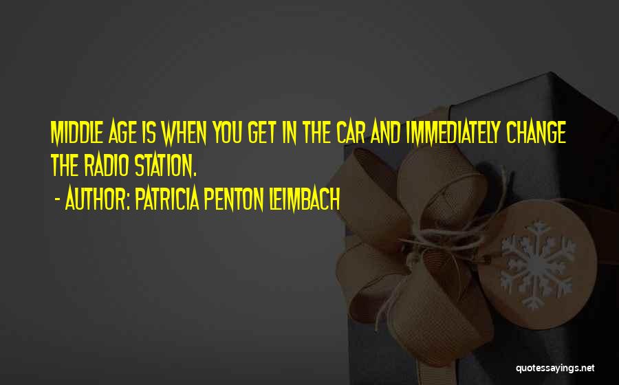 Best Radio Station Quotes By Patricia Penton Leimbach