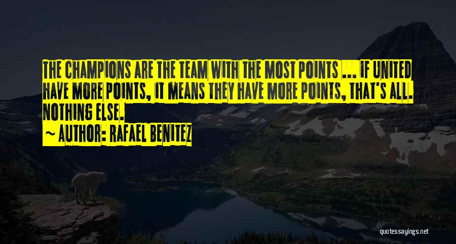 Best Rafael Benitez Quotes By Rafael Benitez