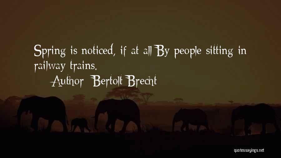Best Railway Quotes By Bertolt Brecht