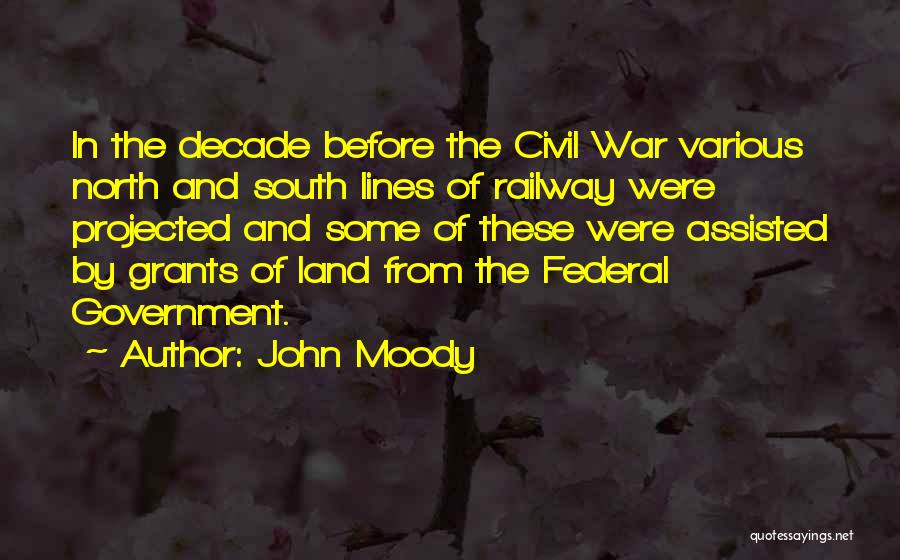 Best Railway Quotes By John Moody