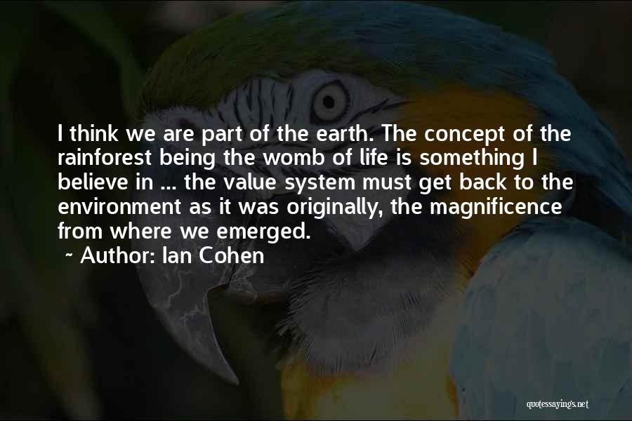 Best Rainforest Quotes By Ian Cohen