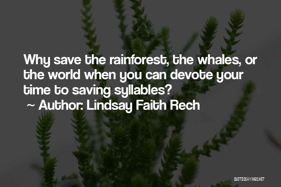 Best Rainforest Quotes By Lindsay Faith Rech