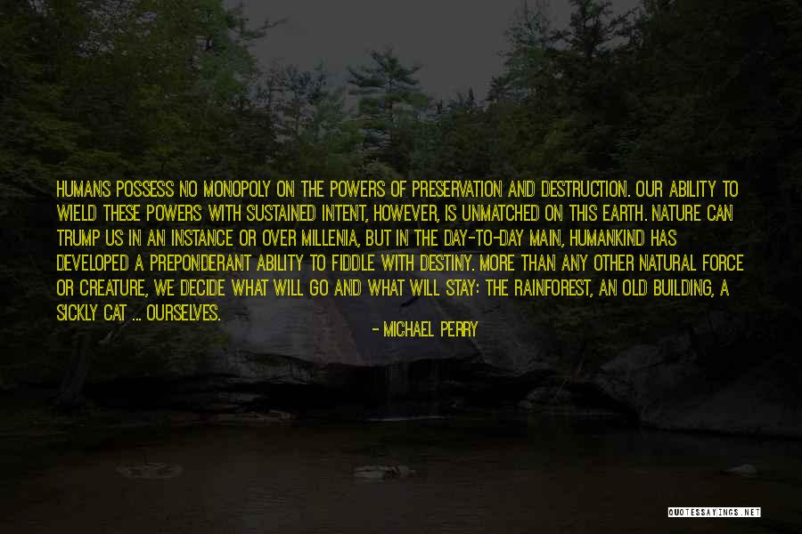 Best Rainforest Quotes By Michael Perry