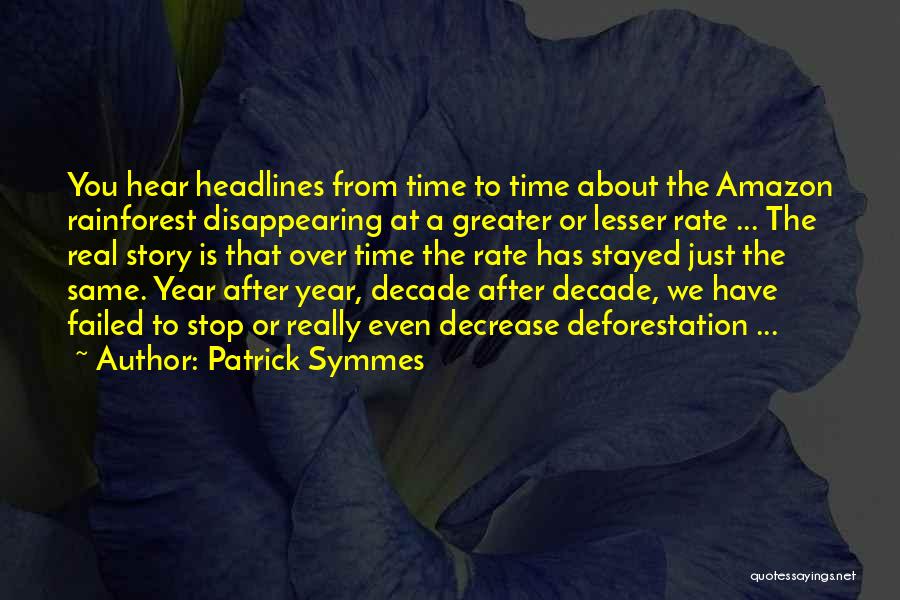 Best Rainforest Quotes By Patrick Symmes