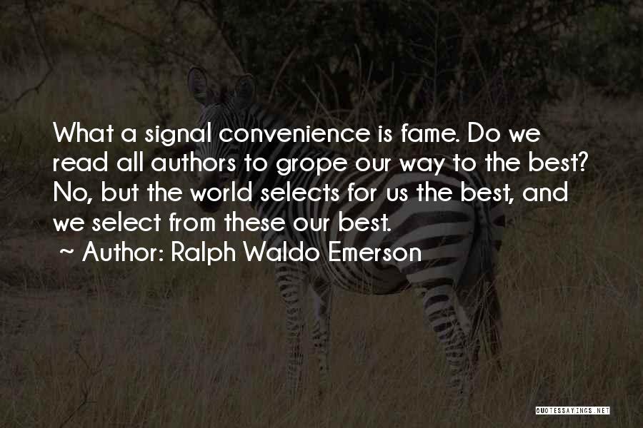 Best Ralph Quotes By Ralph Waldo Emerson