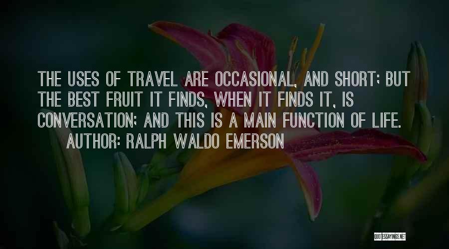 Best Ralph Quotes By Ralph Waldo Emerson