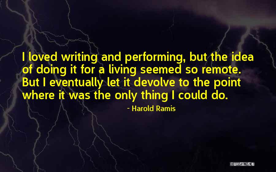 Best Ramis Quotes By Harold Ramis