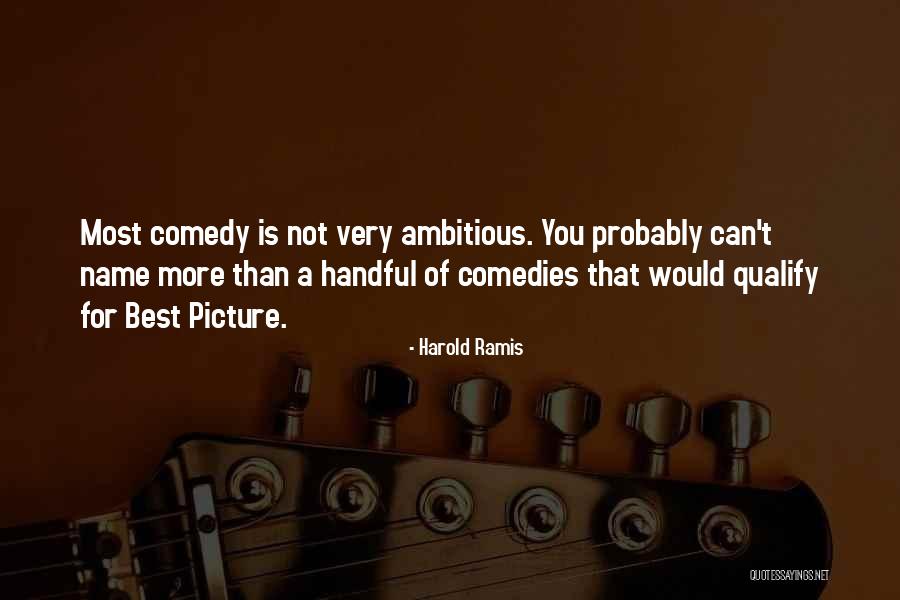 Best Ramis Quotes By Harold Ramis Best Ramis Quotes By Harold Ramis