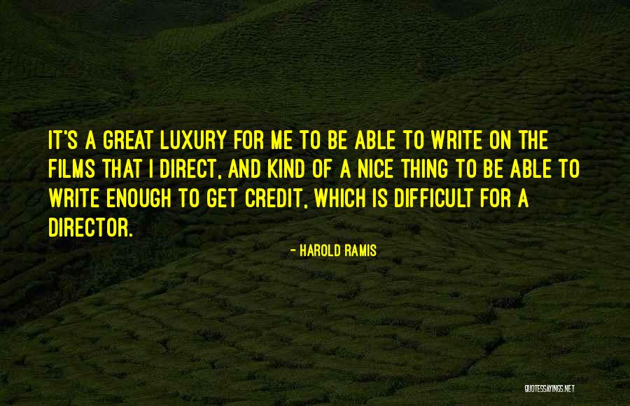 Best Ramis Quotes By Harold Ramis Best Ramis Quotes By Harold Ramis