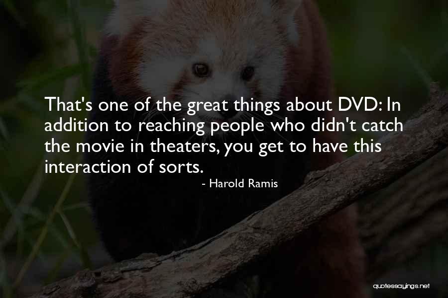 Best Ramis Quotes By Harold Ramis