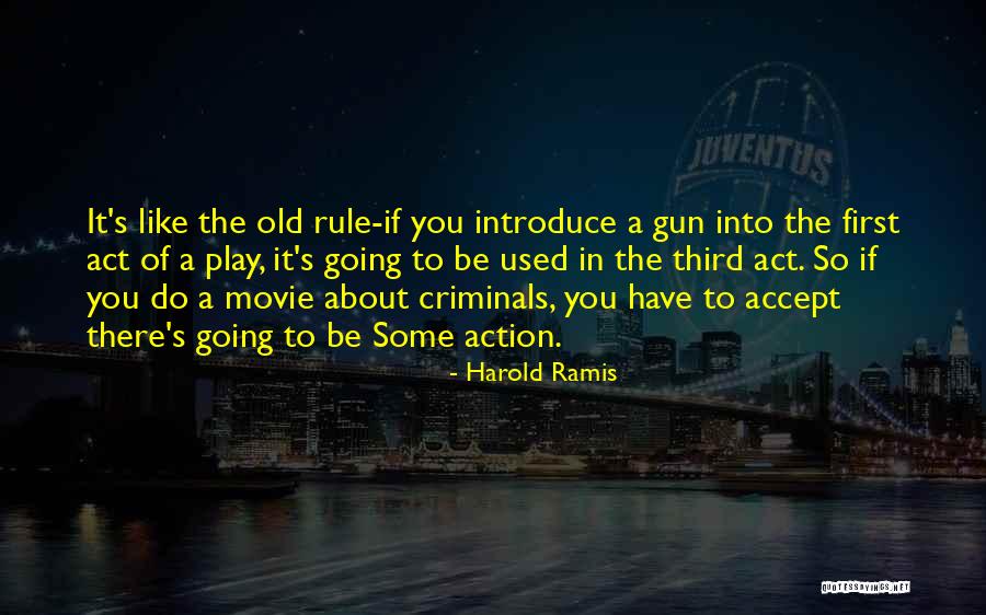 Best Ramis Quotes By Harold Ramis