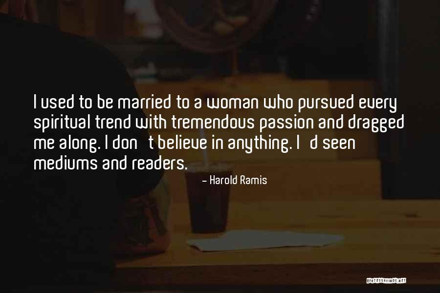 Best Ramis Quotes By Harold Ramis