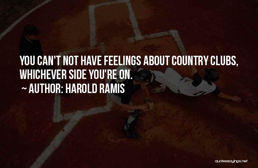Best Ramis Quotes By Harold Ramis