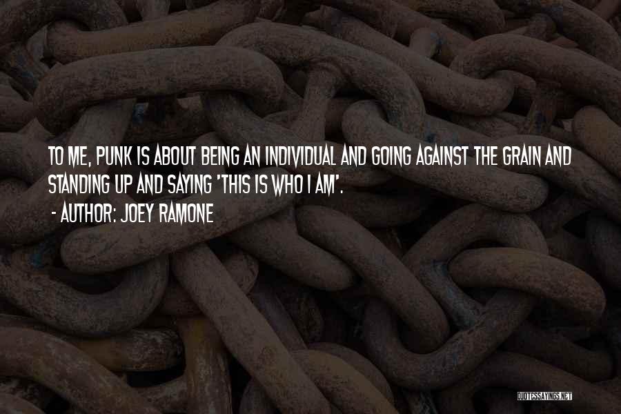 Best Ramone Quotes By Joey Ramone