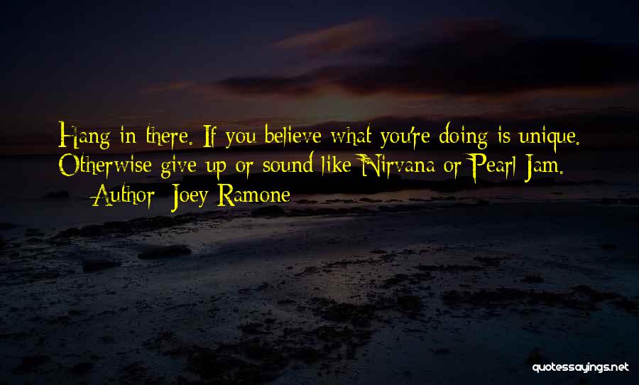 Best Ramone Quotes By Joey Ramone