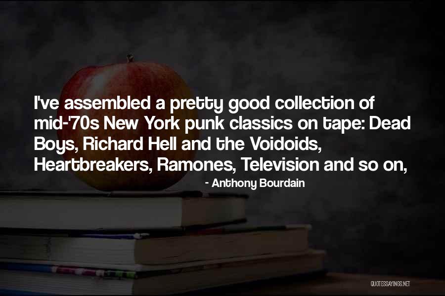 Best Ramones Quotes By Anthony Bourdain Best Ramones Quotes By Anthony Bourdain