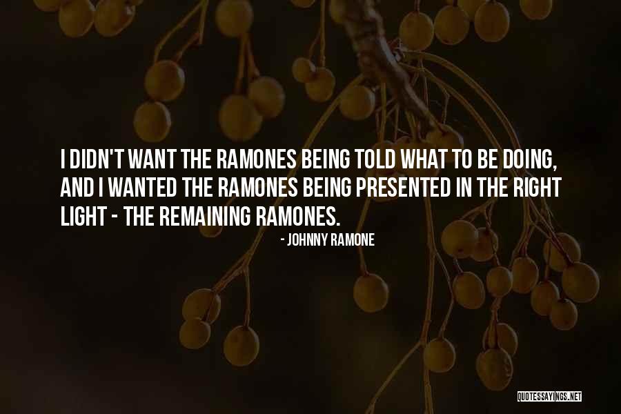 Best Ramones Quotes By Johnny Ramone Best Ramones Quotes By Johnny Ramone