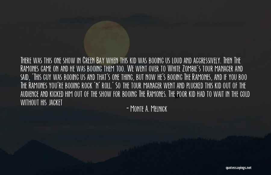Best Ramones Quotes By Monte A. Melnick Best Ramones Quotes By Monte A. Melnick