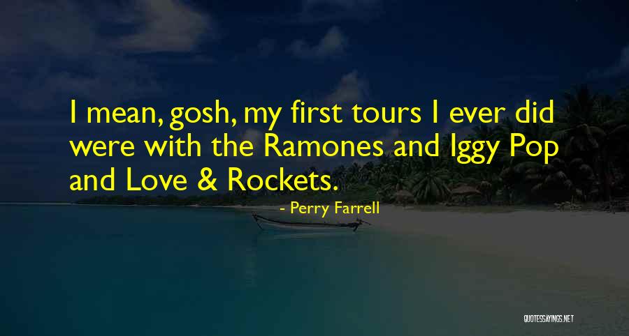 Best Ramones Quotes By Perry Farrell Best Ramones Quotes By Perry Farrell
