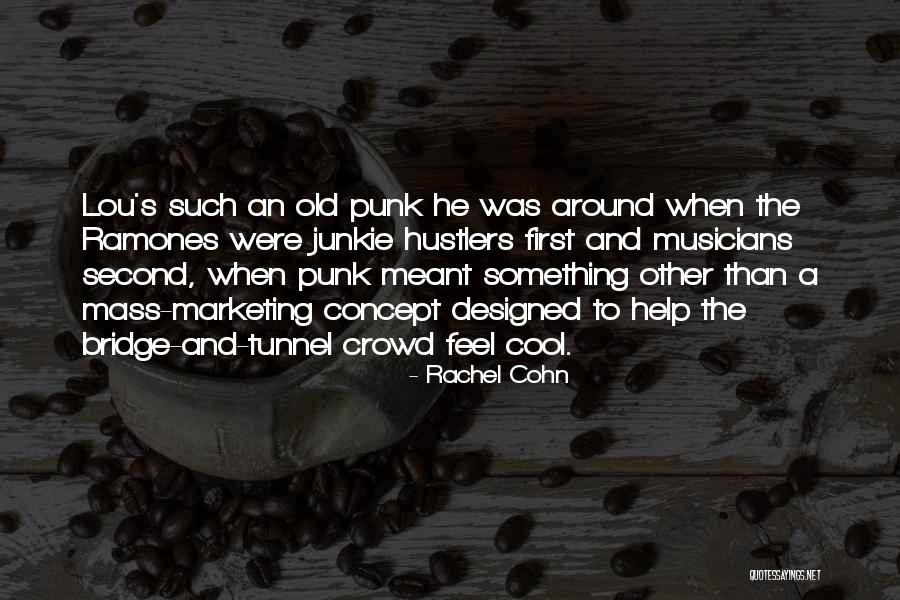 Best Ramones Quotes By Rachel Cohn Best Ramones Quotes By Rachel Cohn