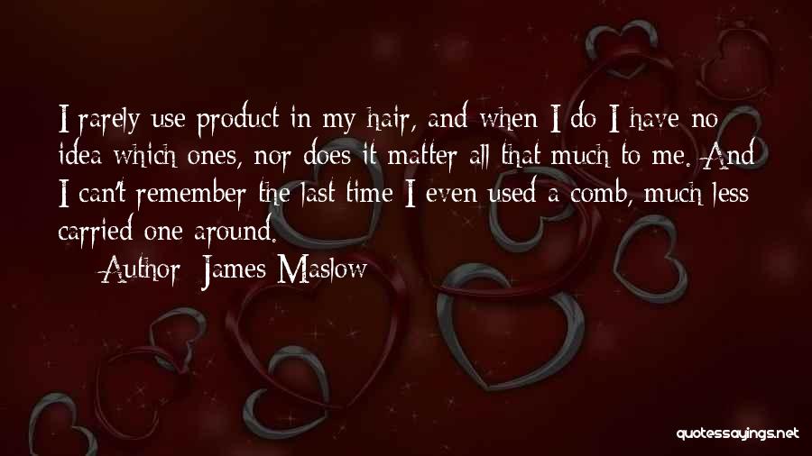 Best Rarely Used Quotes By James Maslow