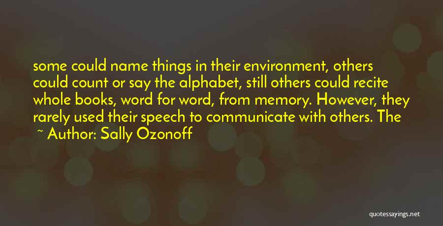 Best Rarely Used Quotes By Sally Ozonoff