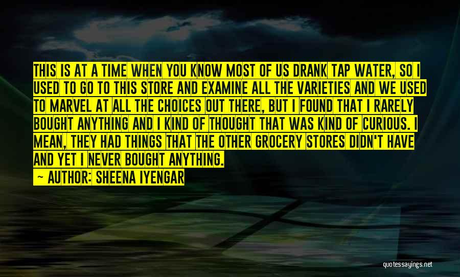 Best Rarely Used Quotes By Sheena Iyengar