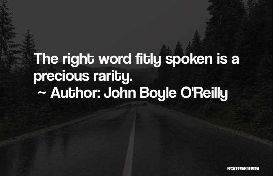 Best Rarity Quotes By John Boyle O'Reilly