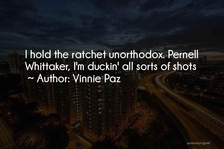 Best Ratchet Quotes By Vinnie Paz