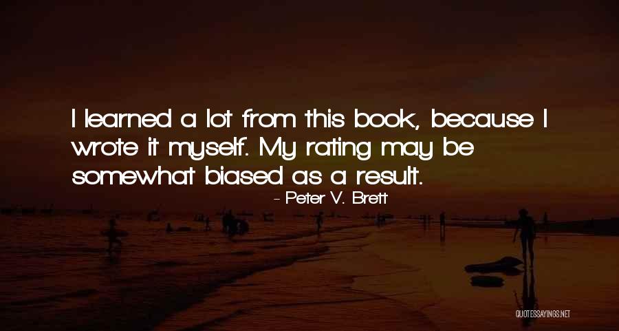 Best Rating Quotes By Peter V. Brett Best Rating Quotes By Peter V. Brett