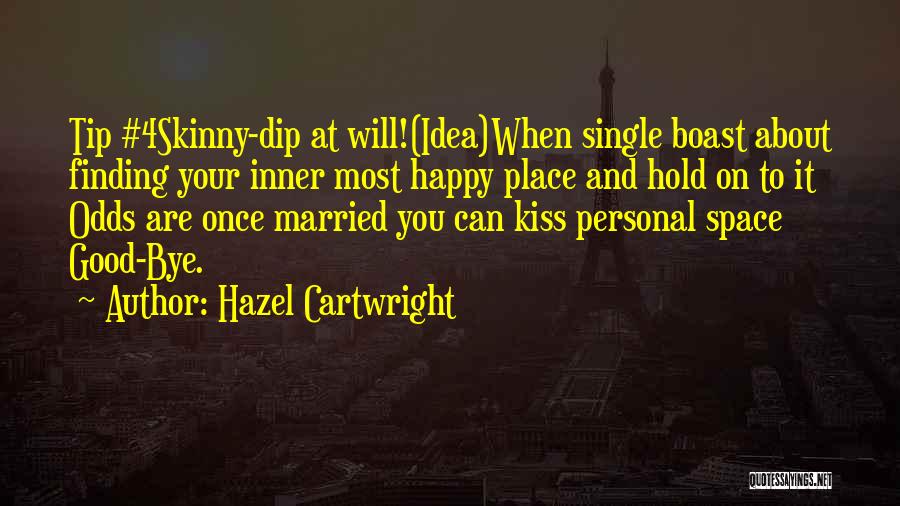 Best Raunchy Quotes By Hazel Cartwright