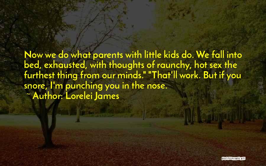 Best Raunchy Quotes By Lorelei James