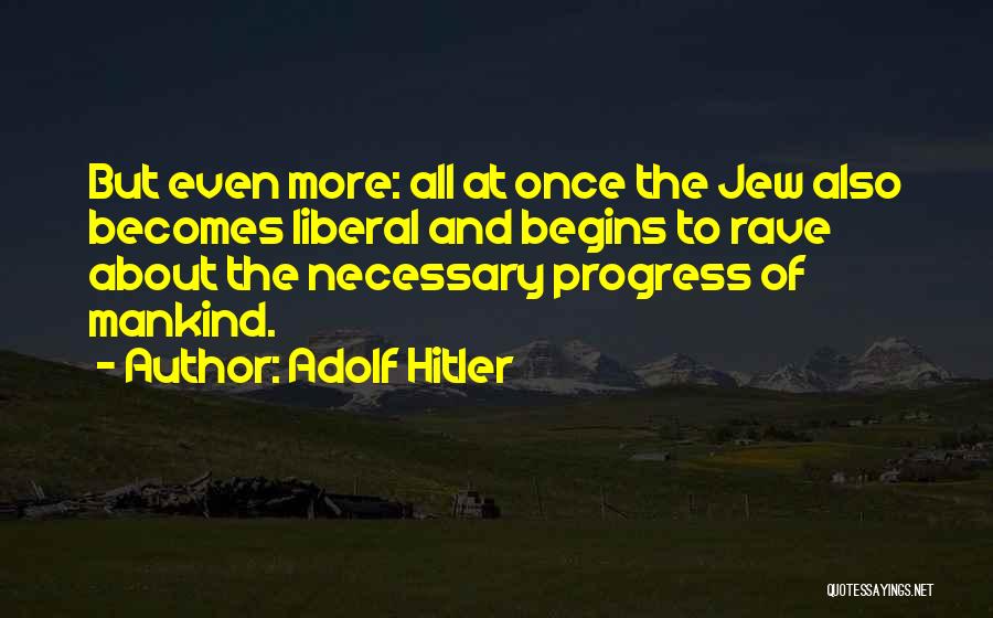 Best Rave Quotes By Adolf Hitler