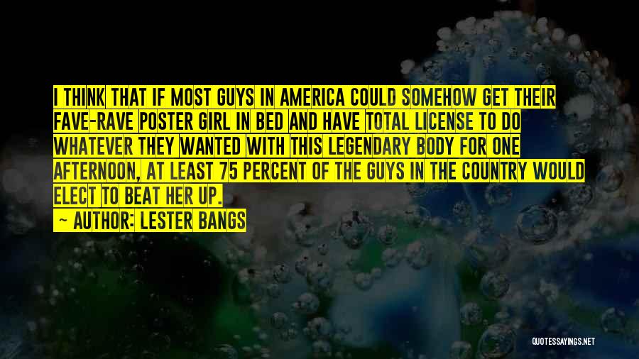 Best Rave Quotes By Lester Bangs