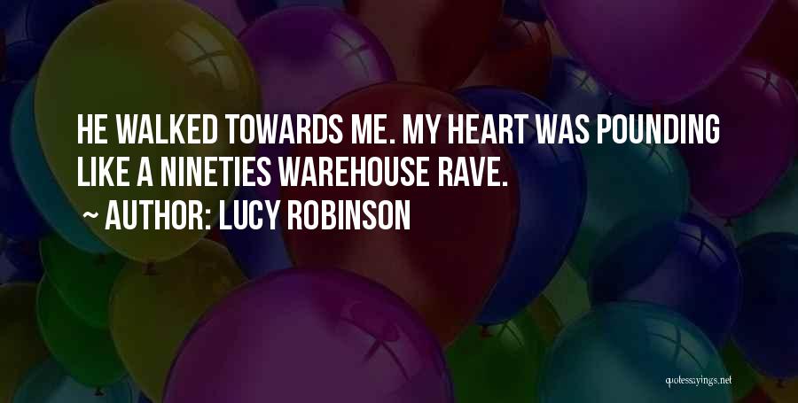 Best Rave Quotes By Lucy Robinson