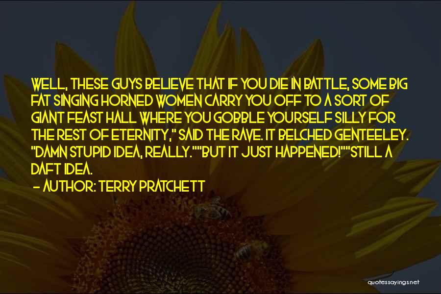 Best Rave Quotes By Terry Pratchett