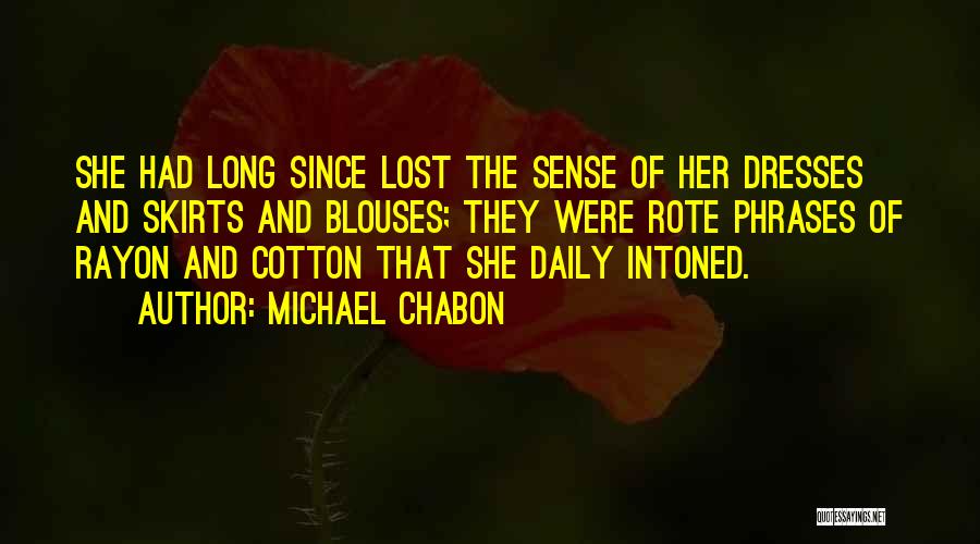 Best Rayon Quotes By Michael Chabon