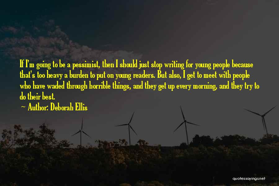 Best Readers Quotes By Deborah Ellis