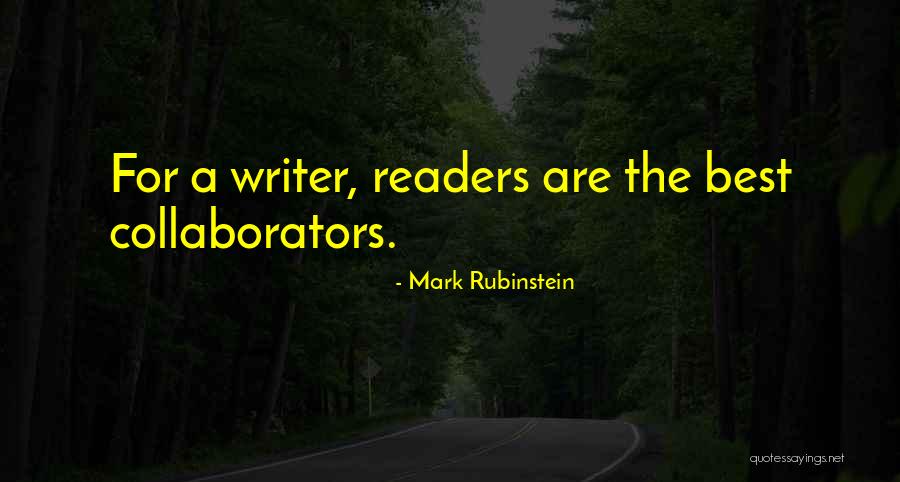 Best Readers Quotes By Mark Rubinstein