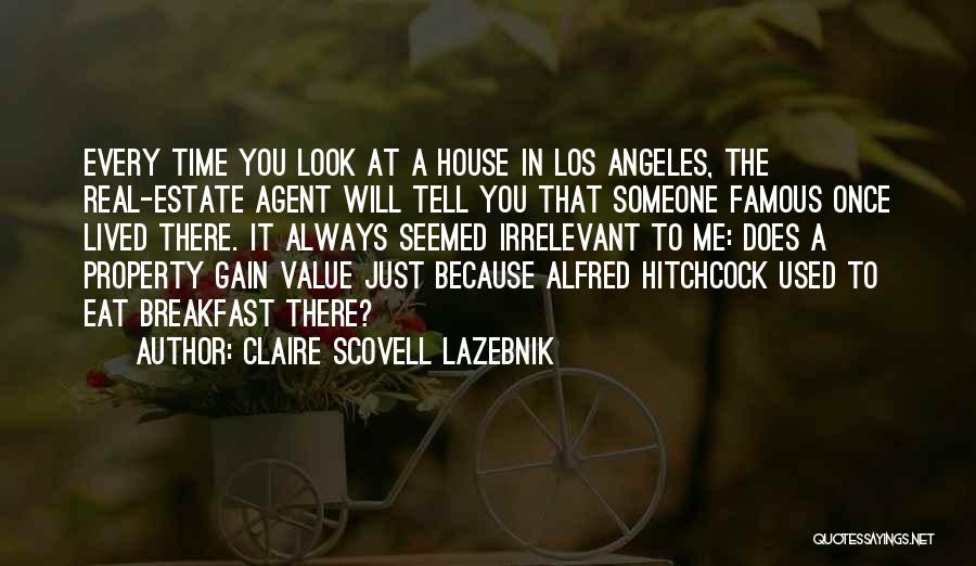 Best Real Estate Agent Quotes By Claire Scovell LaZebnik