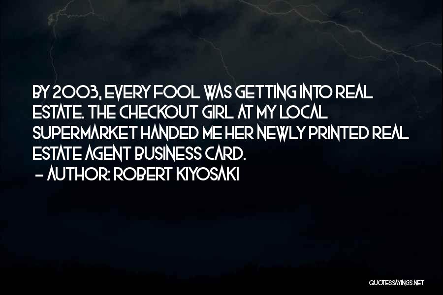 Best Real Estate Agent Quotes By Robert Kiyosaki