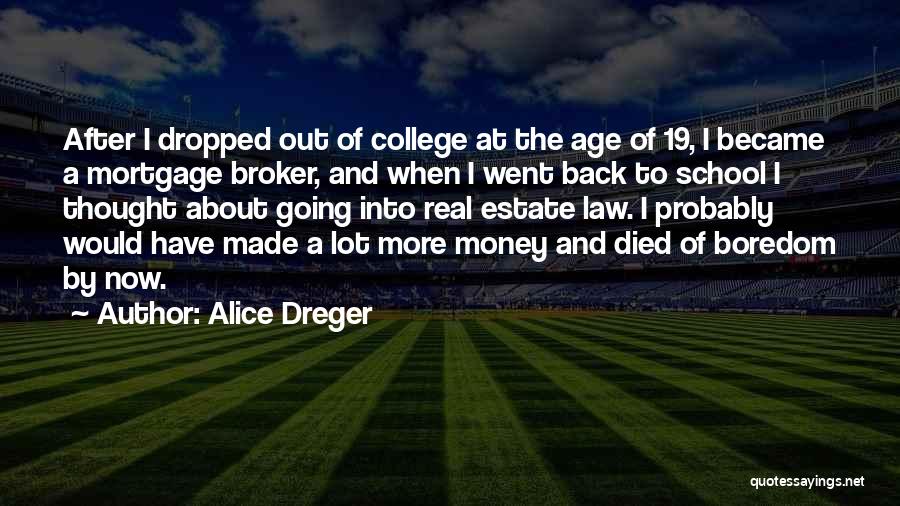 Best Real Estate Broker Quotes By Alice Dreger