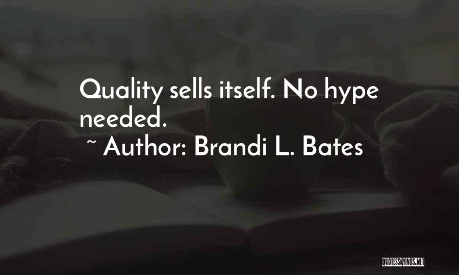 Best Real Estate Marketing Quotes By Brandi L. Bates