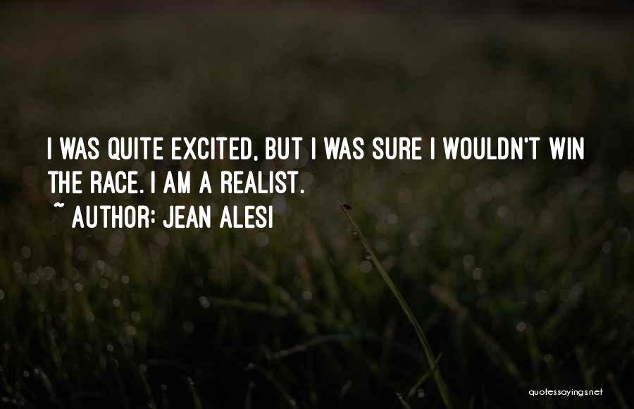 Best Realist Quotes By Jean Alesi