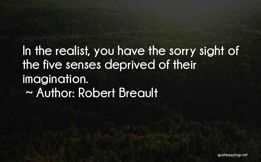 Best Realist Quotes By Robert Breault