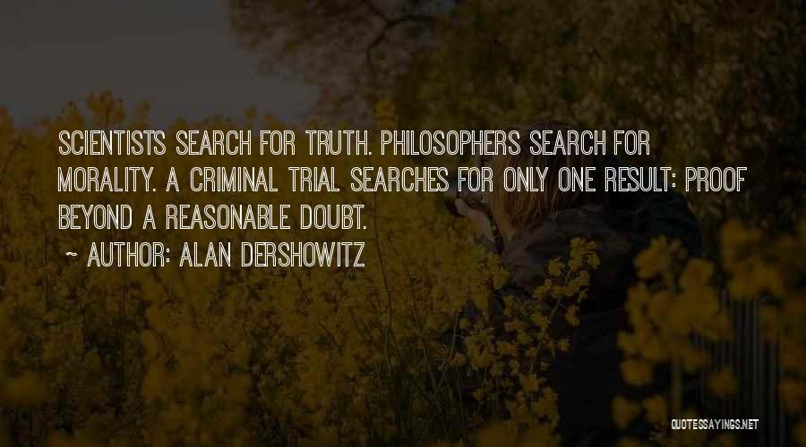 Best Reasonable Doubt Quotes By Alan Dershowitz