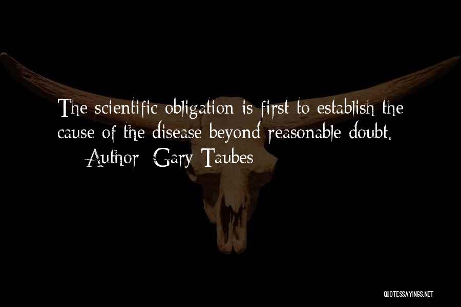 Best Reasonable Doubt Quotes By Gary Taubes