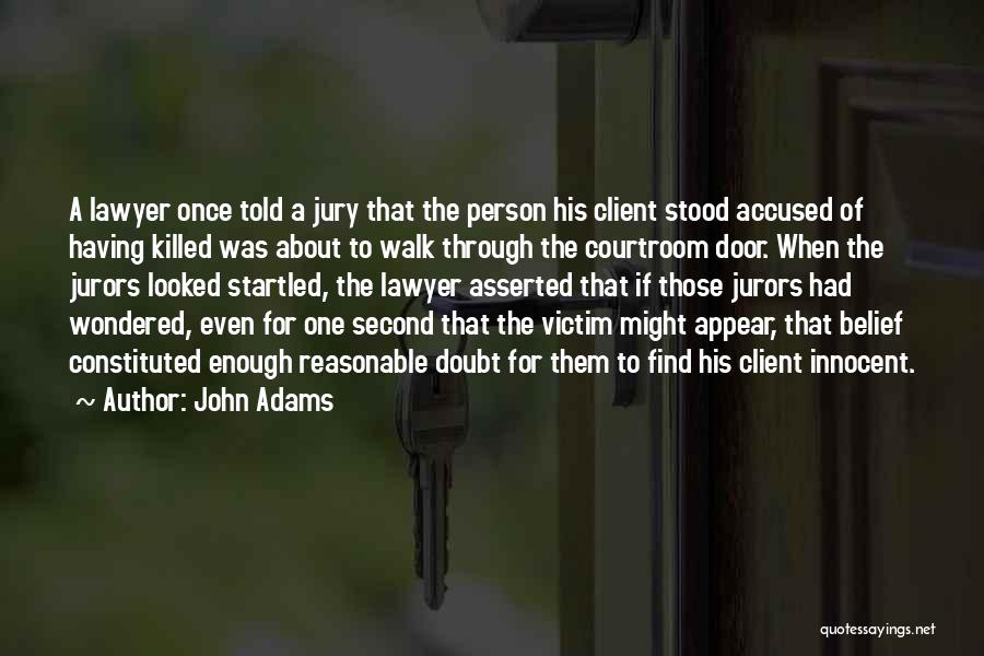 Best Reasonable Doubt Quotes By John Adams