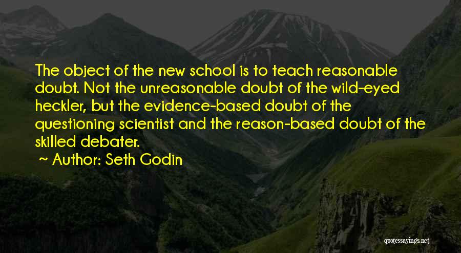 Best Reasonable Doubt Quotes By Seth Godin