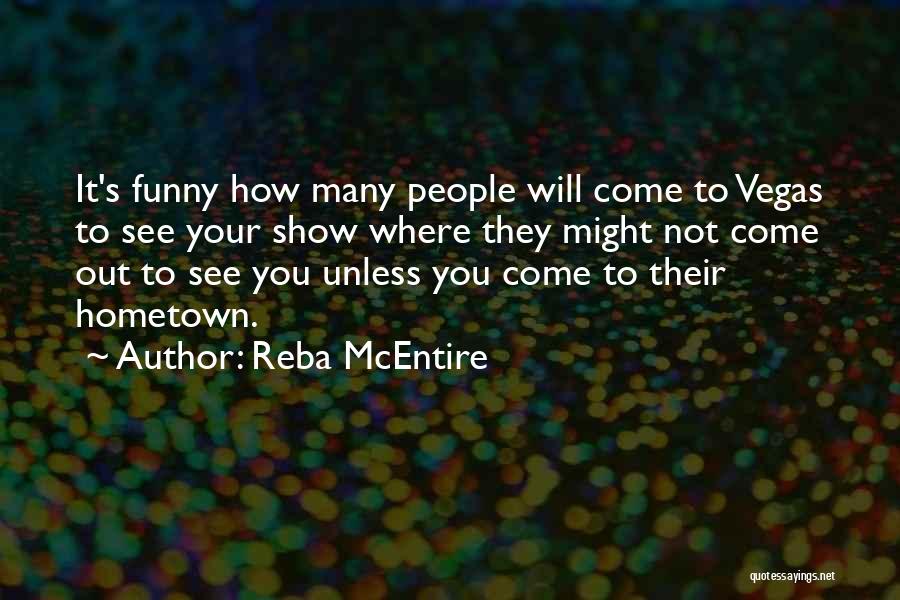 Best Reba Quotes By Reba McEntire